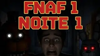 JOGANDO FNAF 1 EPISÓDIO #1 NOITE 1(PT-BR)