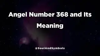 Angel Number 368 and Its Meaning | Seeing 368? ✅