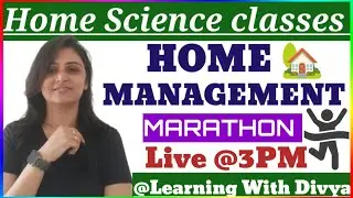 Home Management Marathon | Tgt PGT Lt Grade RPSC NET GIC Home science classes by Divya Mishra ma'am 