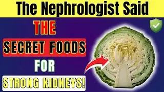 10 Kidney-Healing Foods Doctors Strongly Recommend for Seniors