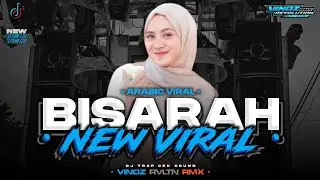 DJ ARABIC VIRAL NEW - BISARAH VIRAL TIKTOK | VINOZ REVOLUTION