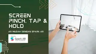 Screen Pinch, Tap & Hold - AR Mudah Dengan Spark AR