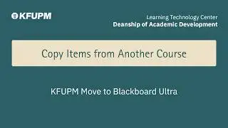 KFUPM Blackboard Ultra: Ultra Copy Items