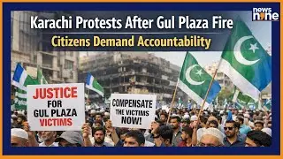 Karachi | Mall Fire Sparks Massive Protest Against Officials | Thousands Demand Officials Resign