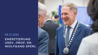Emeritierung Univ.-Prof. Dr. Wolfgang Sperl / 04.12.2025 / PMU
