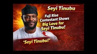 This Fuji Rise Praise for Seyi Tinubu by Yeyeniba Got People Talking 😳