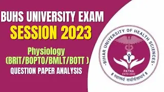 Bihar University of Health Science session 2023 Exam Analysis | BUHS Session 2023 Physiology Exam |