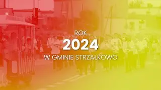 Rok 2024 w Gminie Strzałkowo
