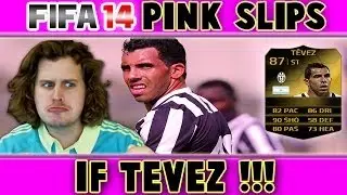 FIFA 14 PINK SLIPS | IF TEVEZ | ULTIMATE TEAM