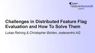 Challenges in Distributed Feature Flag Evaluation and How To S... Lukas Reining & Christopher Bohlen