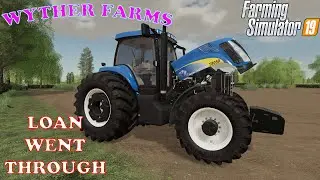 Wyther Farms Ep 3     Working on our own land and the loan went through     Farm Sim 19