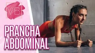 Prancha Abdominal: Conheça seus benefícios e variações - Você Bonita (02/12/19)