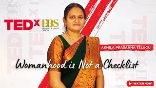 Womanhood is Not a Checklist | Akhila Prasanna Telugu | TEDxEThames College
