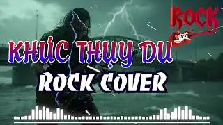 KHÚC THỤY DU - METAL ROCK AI COVER #coverai #metalrock #rockmetal