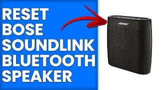 How To Reset Bose Soundlink Bluetooth Speaker (How To Reboot Bose Soundlink Bluetooth Speaker)