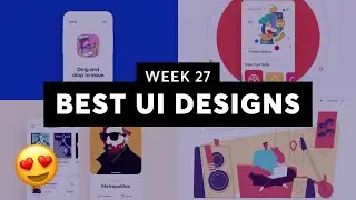 Top 10 Best UI Design & Animations - week 27