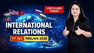 Vision IAS PT 365 International Relations  Part 1🔥 | Complete Current Affairs for UPSC Prelims 2026