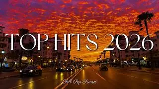 Top Hits 2026 🌍Trending Pop Songs 2026 ♫ Ed Sheeran, Shakira, Bruno Mars, Maroon5, Taylor Swift