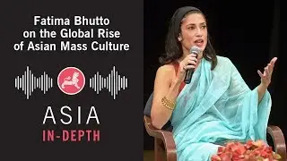 Fatima Bhutto on the Global Rise of Asian Mass Culture | Asia In-Depth Podcast