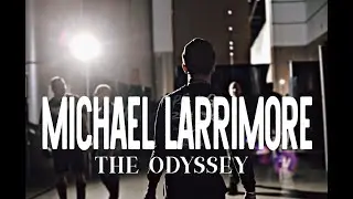 Michael Larrimore; THE ODYSSEY