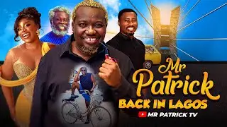 MR PATRICK - Back In Lagos - Mr Patrick, Ashmusy, Senator, Jude chukwuka. NEW FULL NIGERIAN FILM