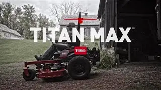 TITAN MAX | 0:45 | Газонокосилки Toro&reg; Zero Turn