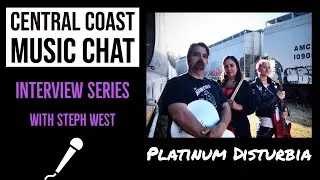 Central Coast Music Chat  w/Platinum Disturbia (West Coast Punk Band)
