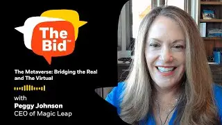 The Metaverse: Bridging the Real and The Virtual&rdquo; ft. Peggy Johnson CEO of Magic Leap