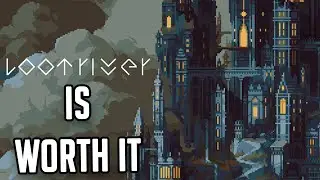 Loot River Is Definitely Worth Your Time