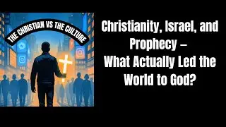Christianity Didn&rsquo;t Come From Israel&rsquo;s Influence &mdash; It Came From Fulfilled Prophecy