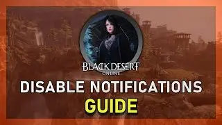 Black Desert Online (BDO) - How To Disable System Notifications