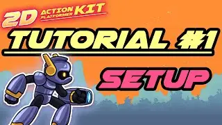 2D Action Platformer Kit Tutorial #1 Setup