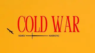Cold War - K SHEV x Nairistic x Szemek (Official Visualiser)