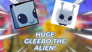 HOW TO GET THE NEW HUGE GLEEBO THE ALIEN!!! 👽 | Pet Simulator X