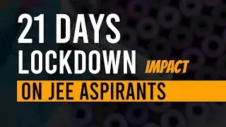 21 Days Lock down | Impact on JEE Aspirants and Preparation | live at 9:30 with Anup Sir