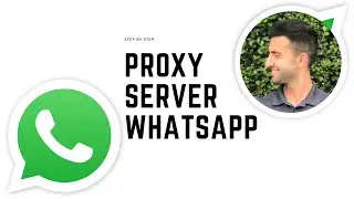How to Create a Proxy Server for WhatsApp