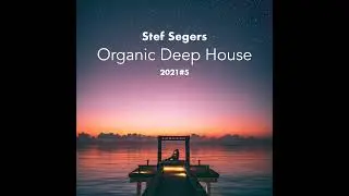Stef Segers - Organic Deep House 2021-5