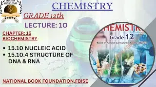 15.10.4STRUCTURE OF RNA|BIOCHEMISTRY|UNIT:15|CHEMISTRY|GRADE :12|HSSC-II|FBISE|NBF