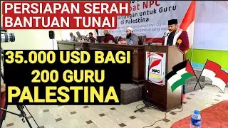 ACARA PERSIAPAN BERI BANTUAN TUNAI BAGI 200 GURU DI PALESTINA