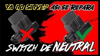 COMO se REPARA el SWITCH de CLUTCH? (NEUTRAL SAFETY SWITCH REPAIR)🔧🔥