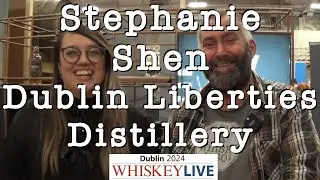 Interview with Stephanie Shen from the Dublin Liberties Distillery at the Whiskey Live Dublin 2024