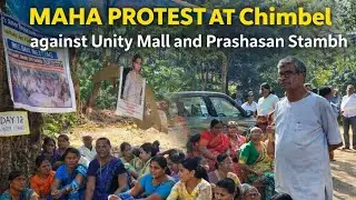 Chimbelkars maha protest outside Chimbel panchayat against Unity Mall project.