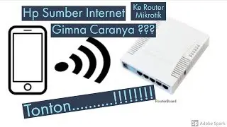 Cara Tethering HP ke Router Mikrotik