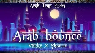 Arab Bounce (Audio) - Arabic Trap EDM | Prod. by Vtikkz X Shourie | Hyderabad | Quarantine Projects
