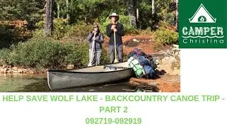 Temagami Backcountry Canoe Trip - Help Save Wolf Lake  - Part 2