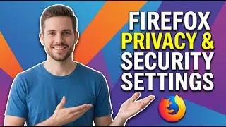 What Firefox Settings Should You Change For Privacy And Security (Easy Privacy Guide)