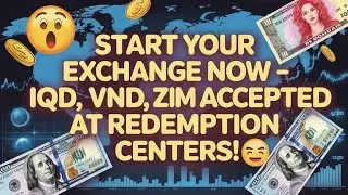 🏦 Start Your Exchange Now &ndash; IQD, VND, ZIM Accepted at Redemption Centers! 💵