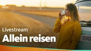 Allein reisen &ndash; Livestream mit Expertinnen  | WDR Reisen