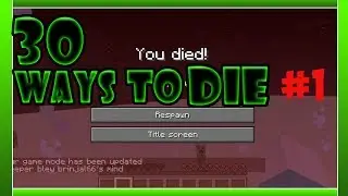 30 Ways to die Minecraft Map (part 1)