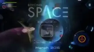 Beyond space: Remastered iOS 6.0. For iPad,iPhone,iPod.711.9 MB .ipa